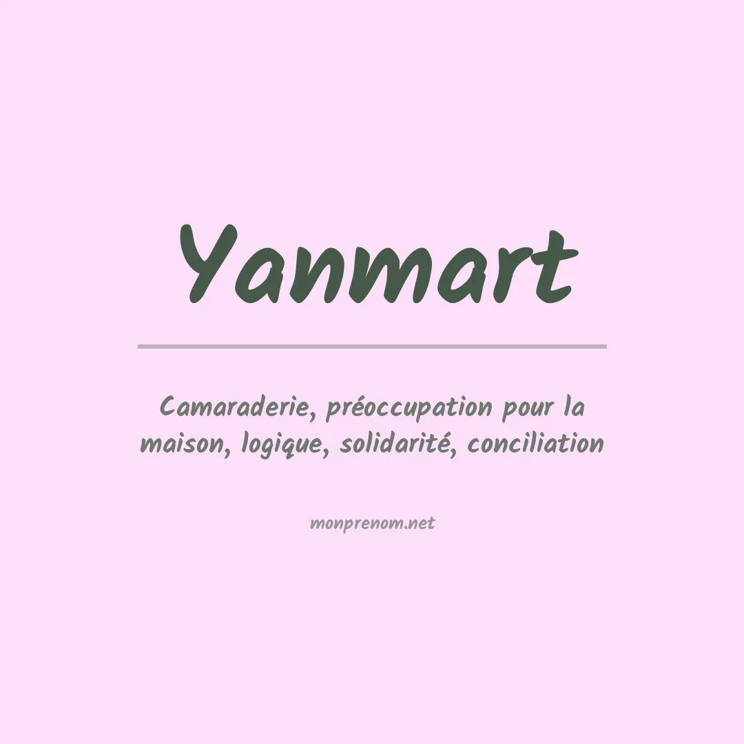 Signification du prénom Yanmart