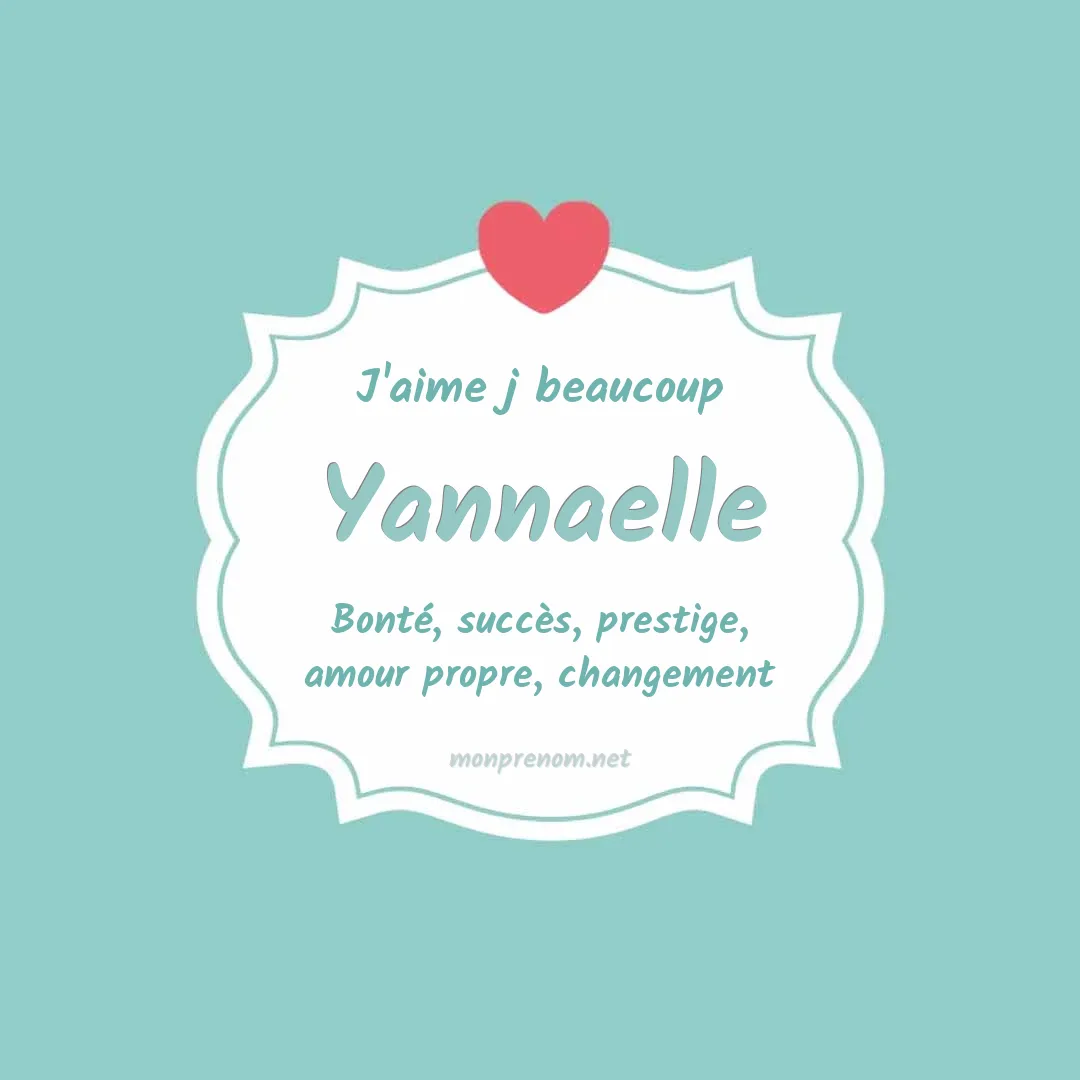 J'aime beaucoup Yannaelle