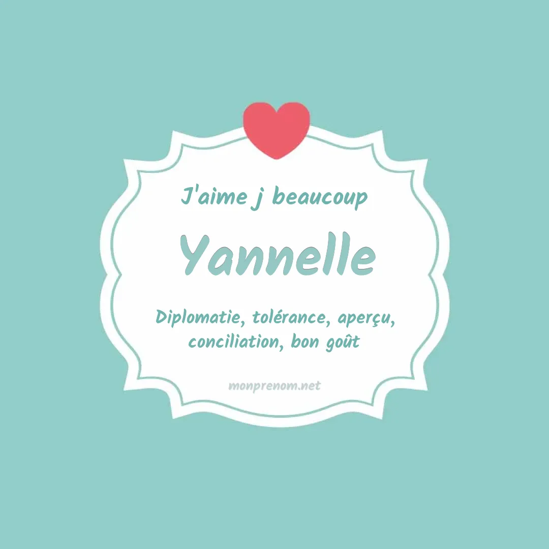 J'aime beaucoup Yannelle