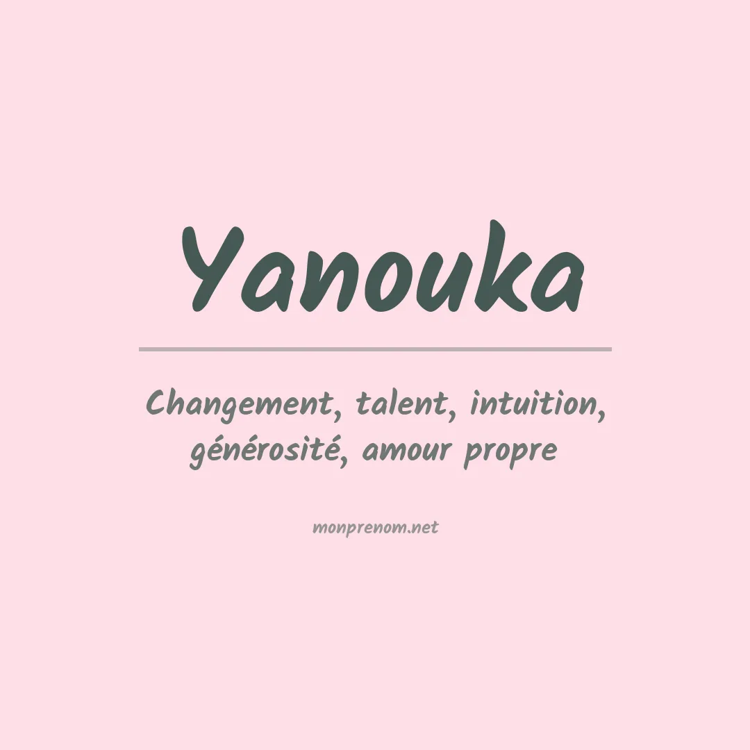Signification du prénom Yanouka