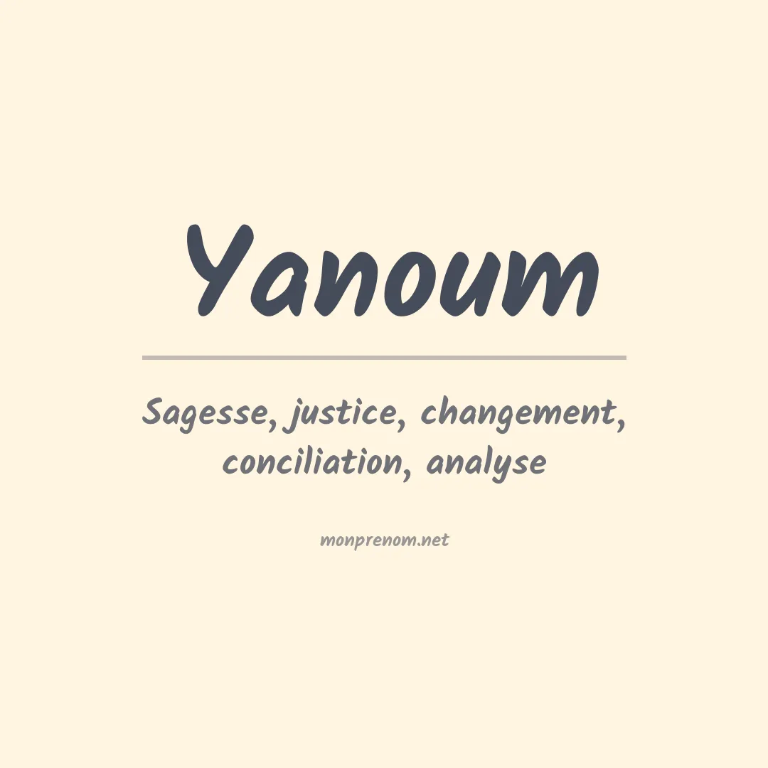 Signification du prénom Yanoum