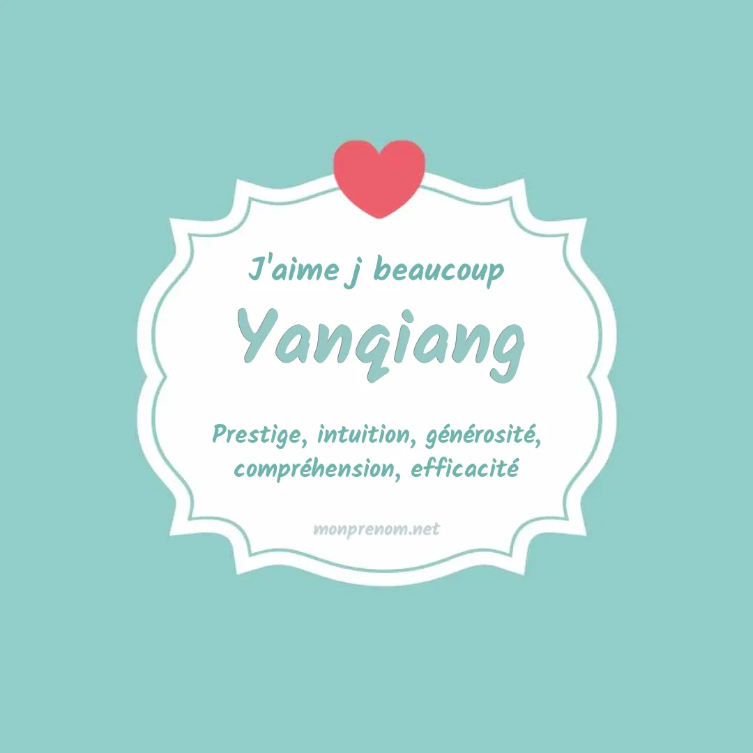 J'aime beaucoup Yanqiang