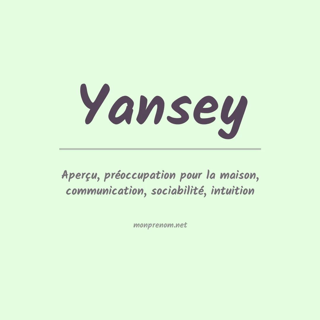Signification du prénom Yansey