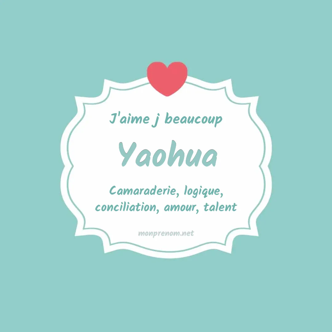 J'aime beaucoup Yaohua