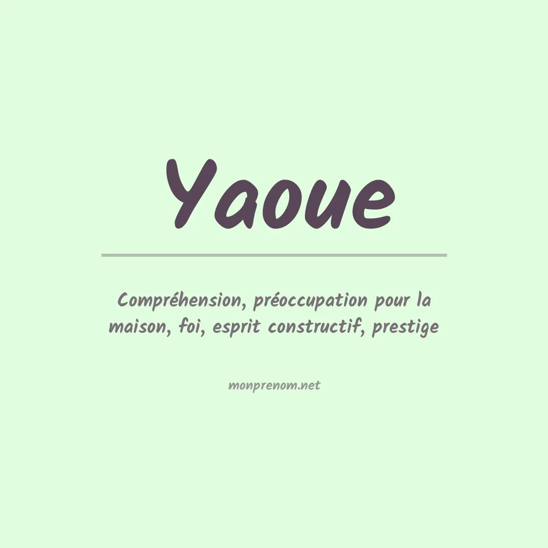 Signification du prénom Yaoue