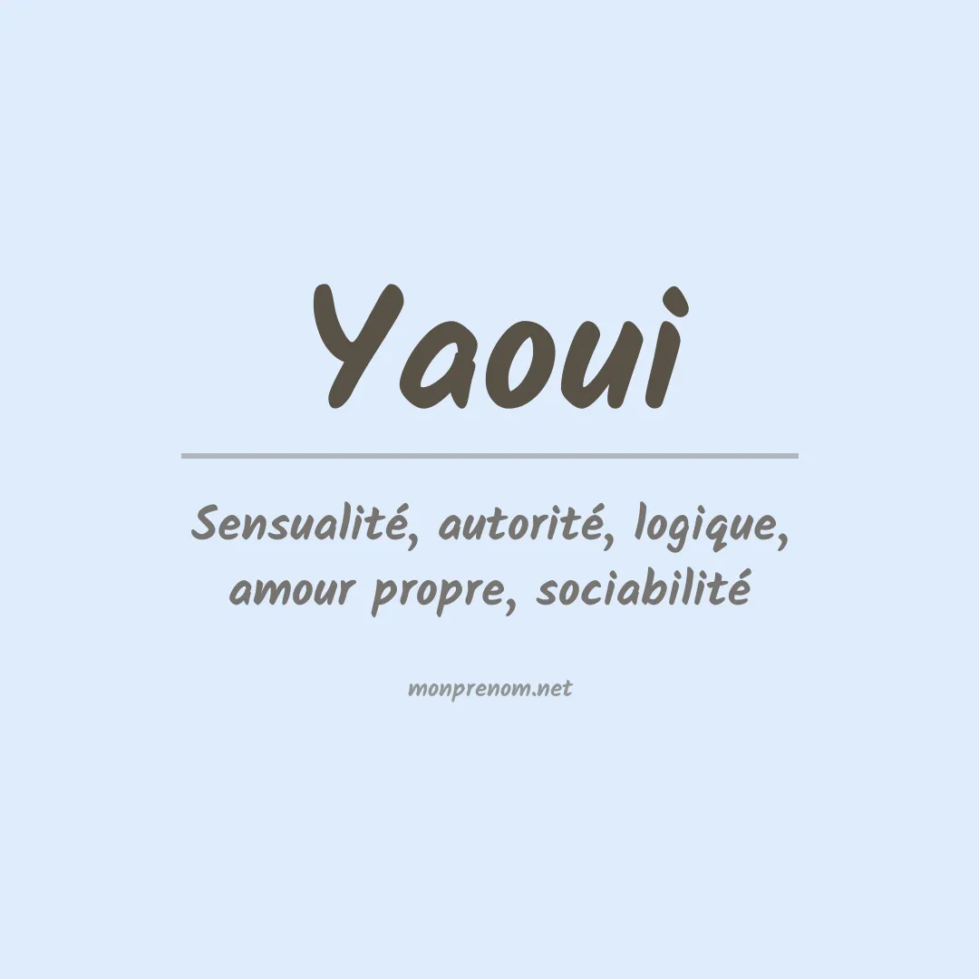 Signification du prénom Yaoui