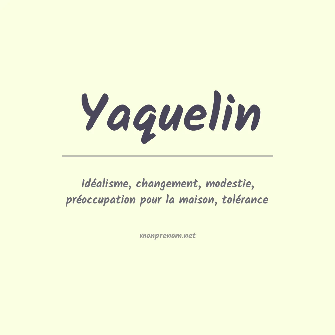 Signification du prénom Yaquelin
