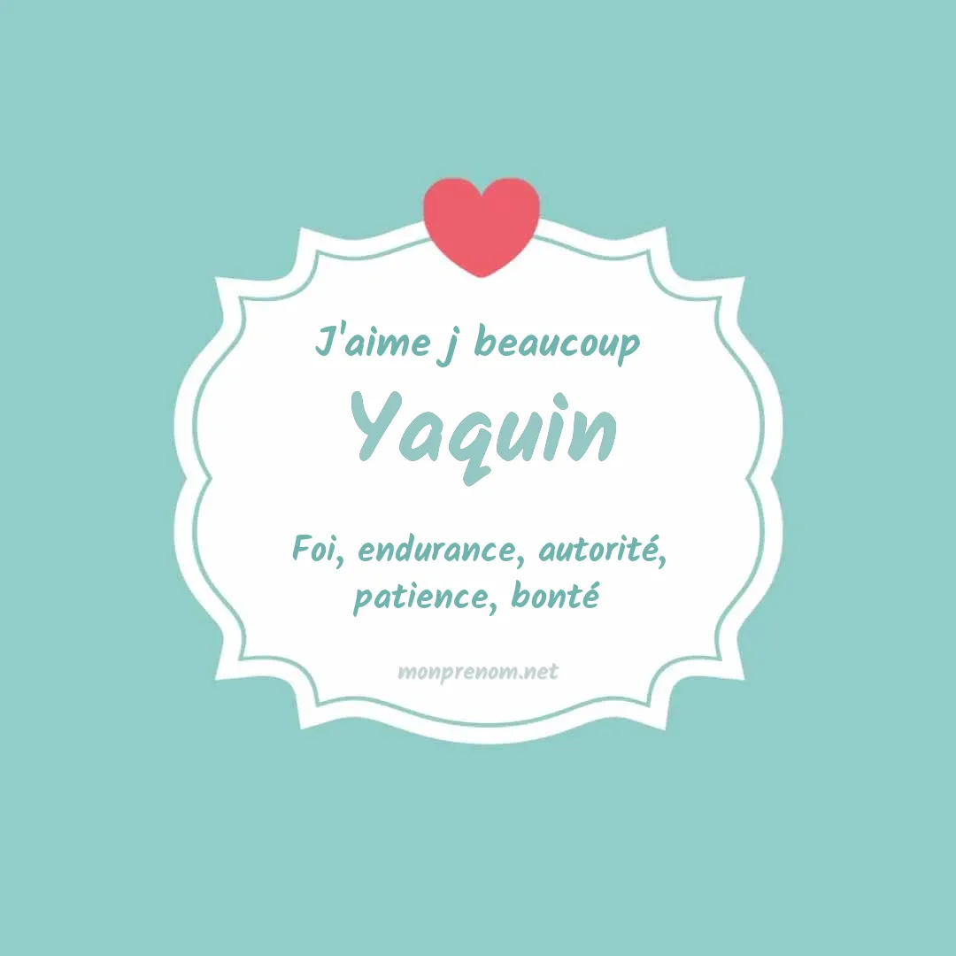 J'aime beaucoup Yaquin