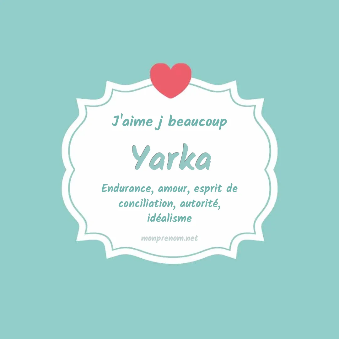 J'aime beaucoup Yarka