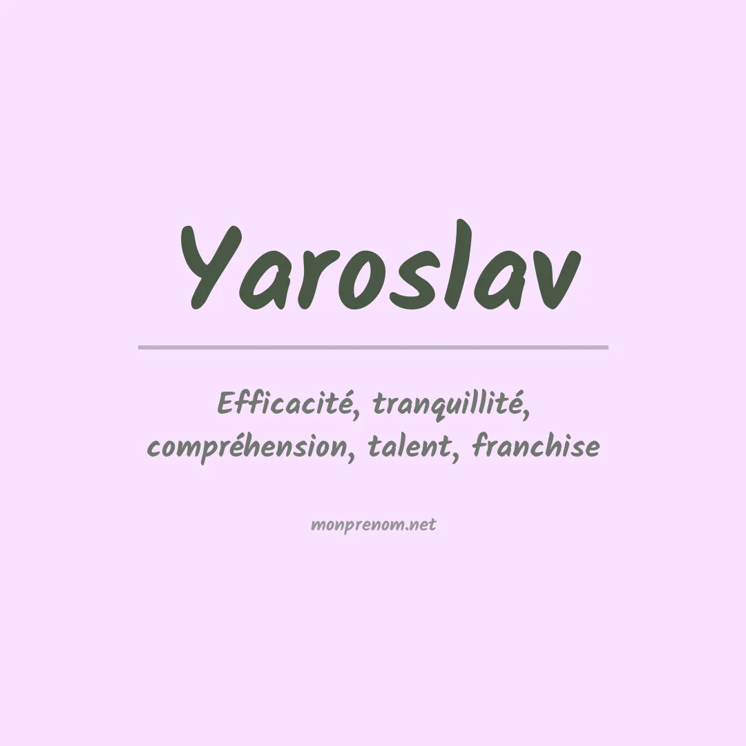 Signification du prénom Yaroslav