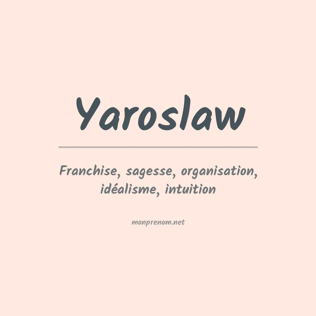 Signification du prénom Yaroslaw