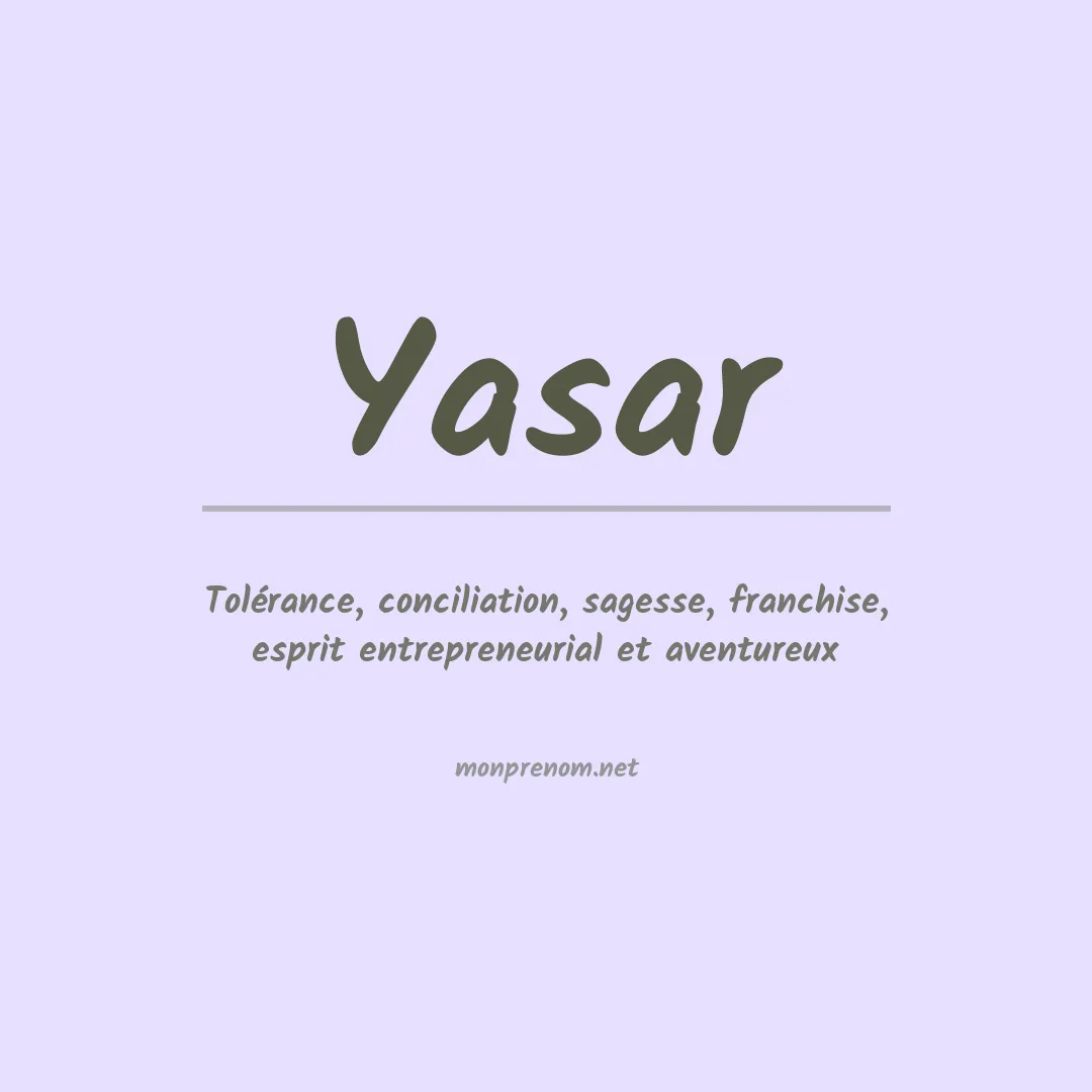 Signification du prénom Yasar