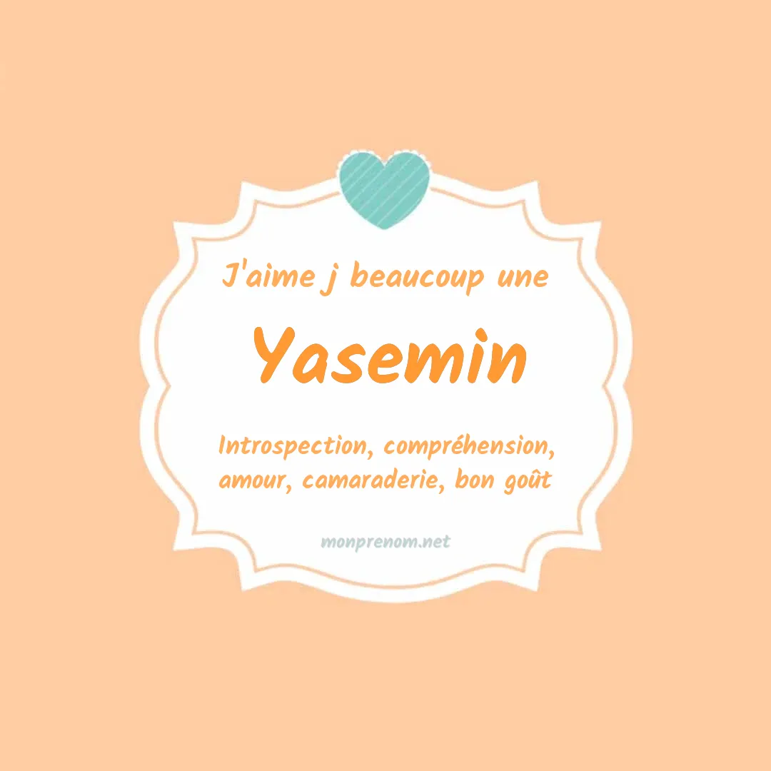 J'aime beaucoup Yasemin