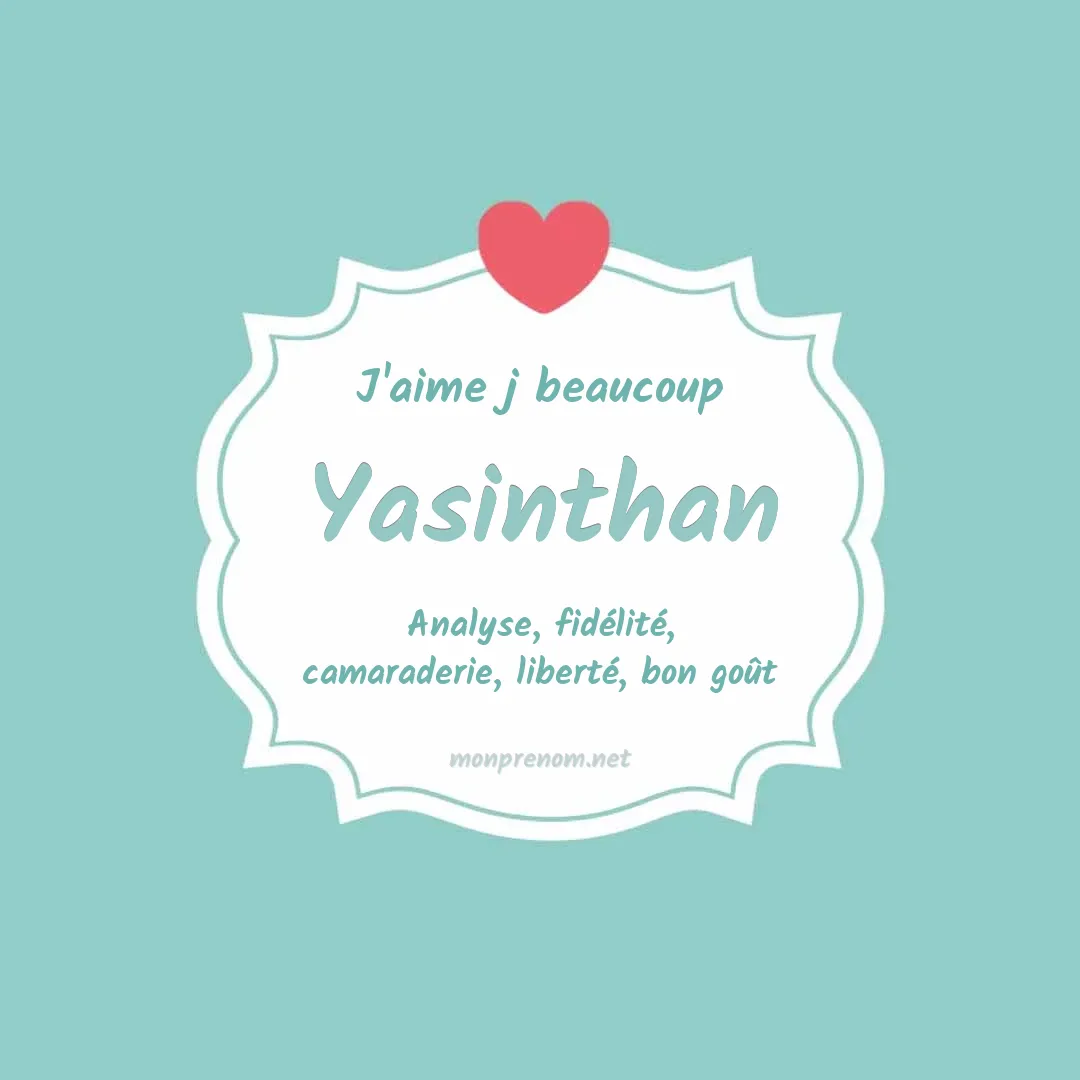 J'aime beaucoup Yasinthan