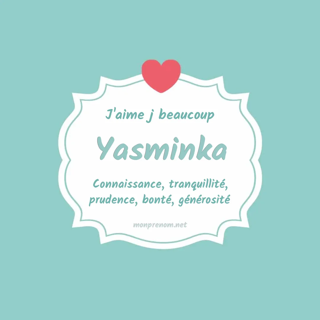 J'aime beaucoup Yasminka