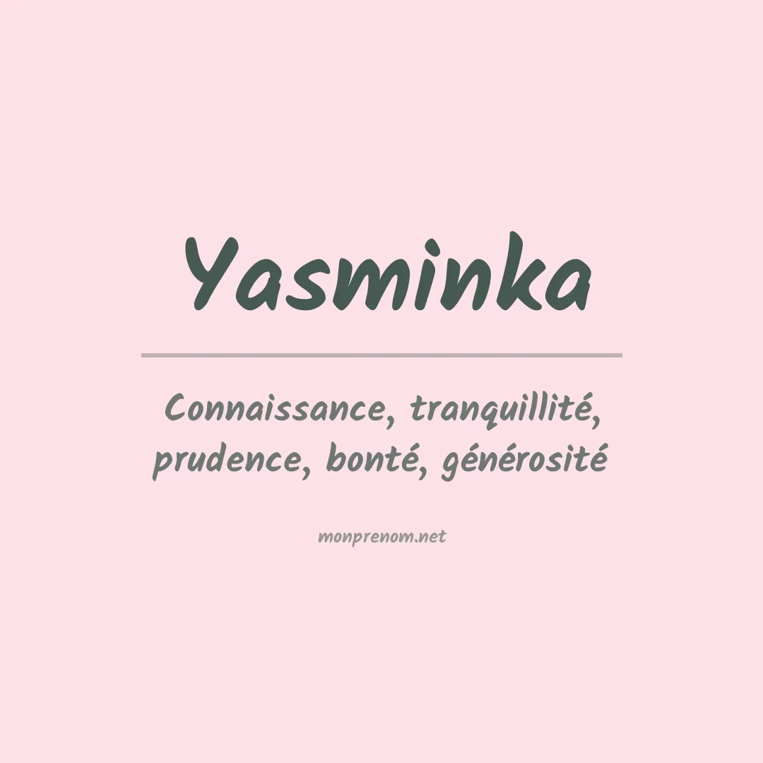 Signification du prénom Yasminka