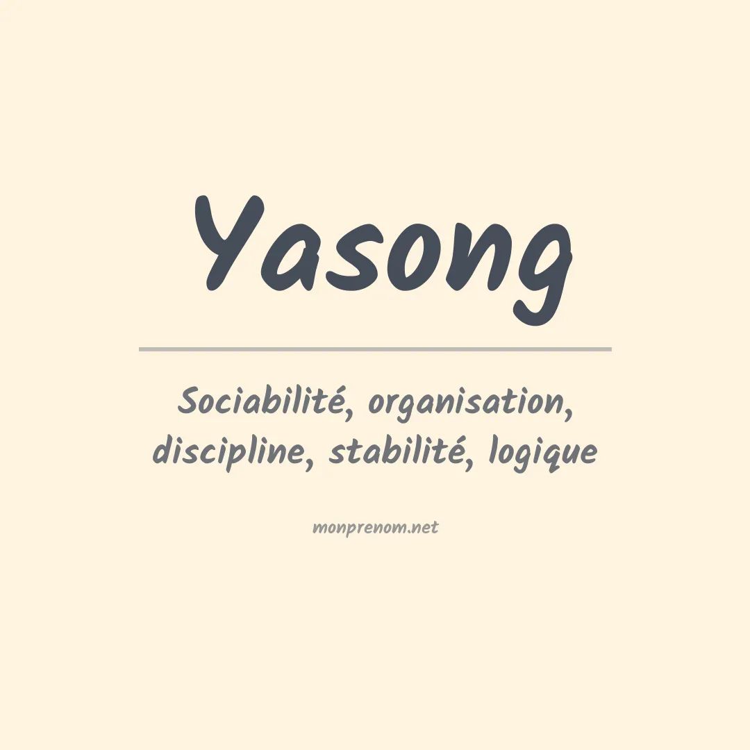 Signification du prénom Yasong