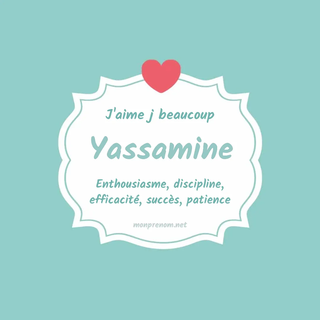 J'aime beaucoup Yassamine