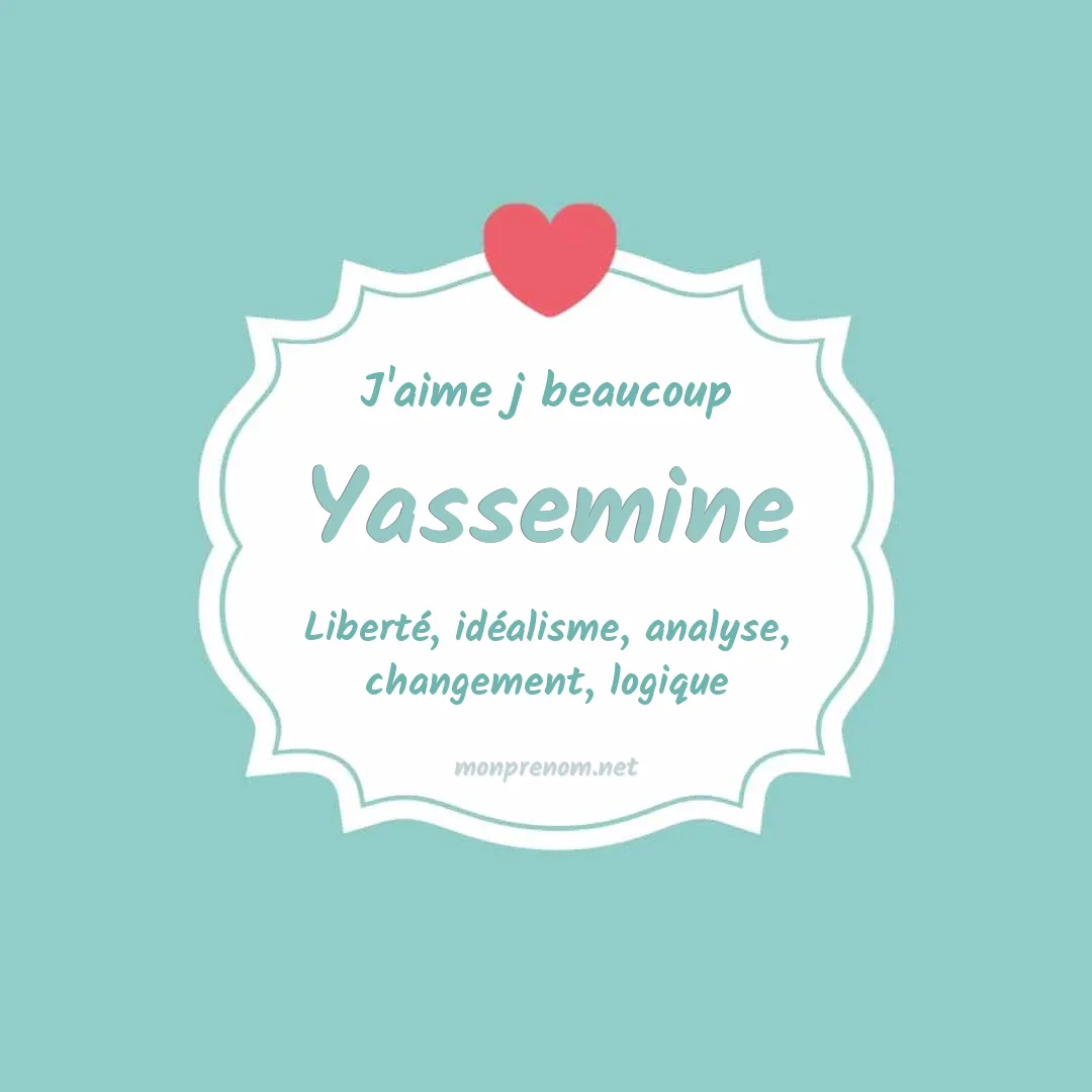 J'aime beaucoup Yassemine