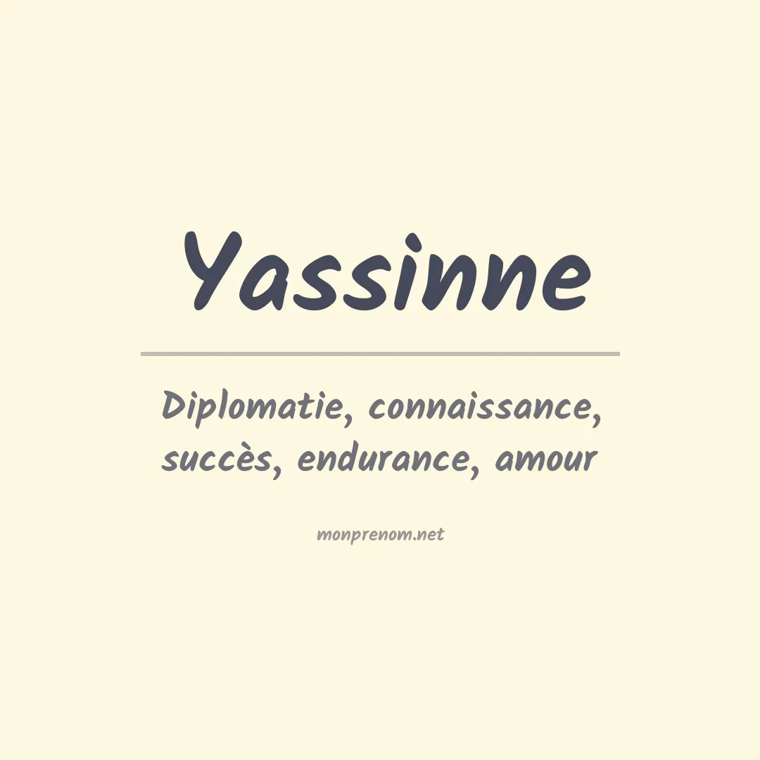 Signification du prénom Yassinne