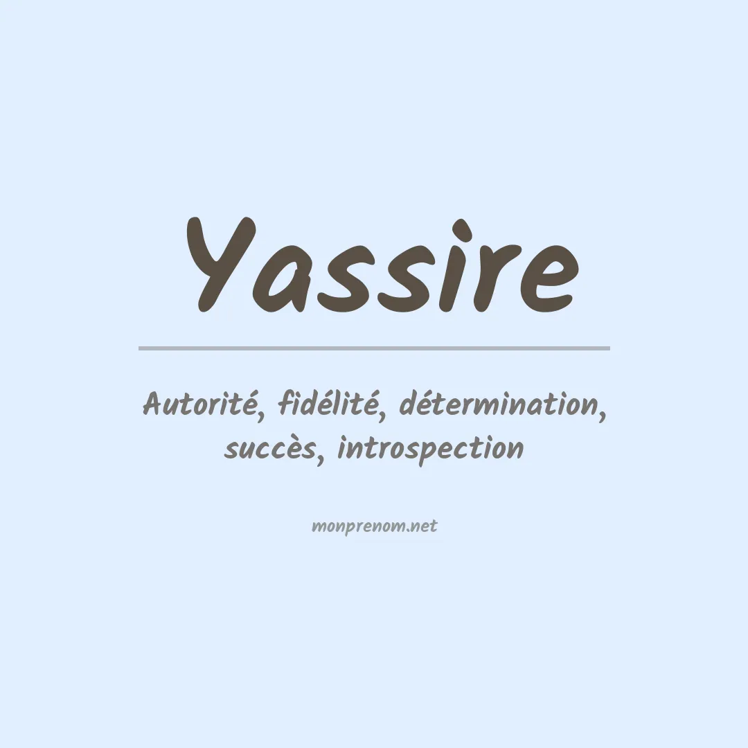 Signification du prénom Yassire