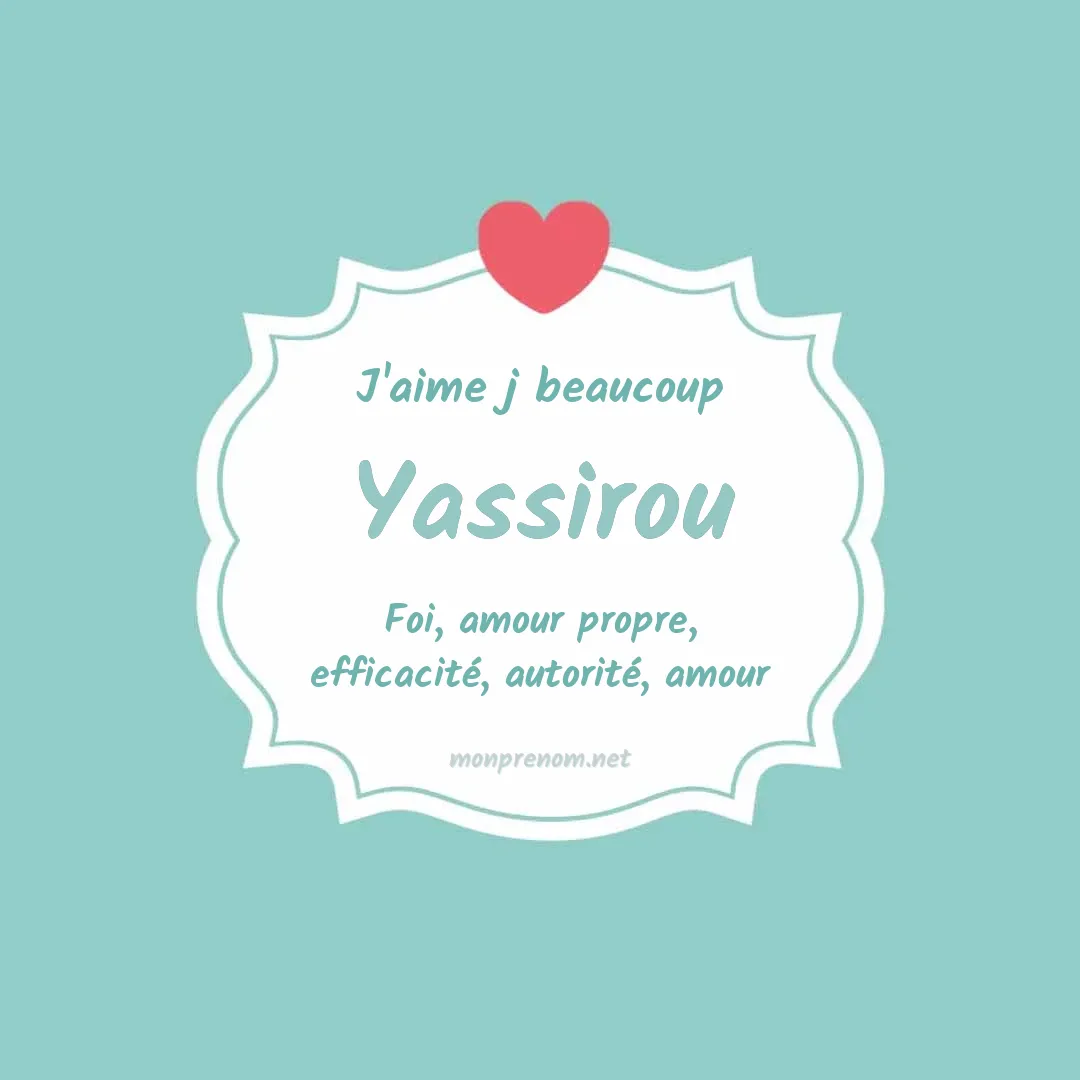 J'aime beaucoup Yassirou