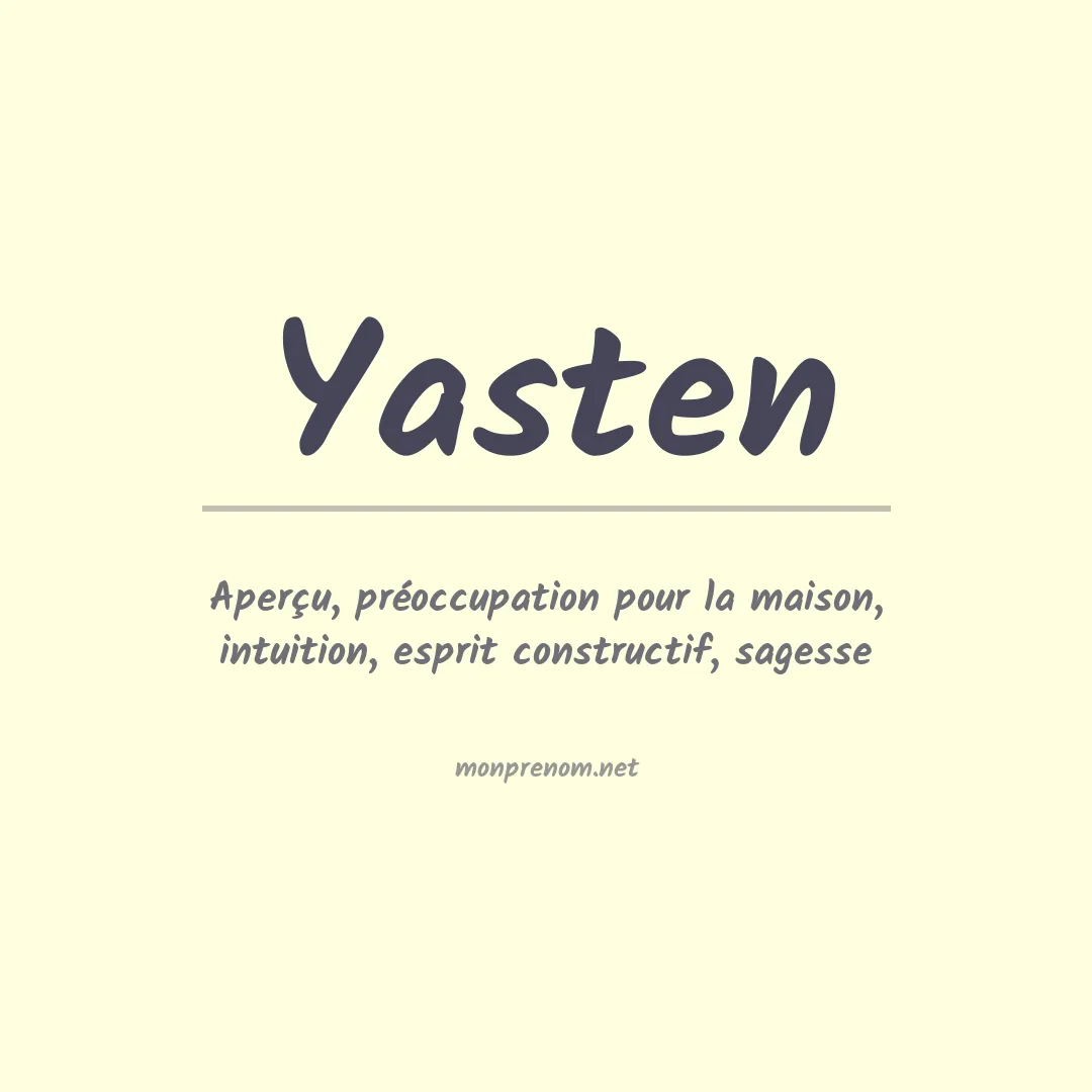 Signification du prénom Yasten