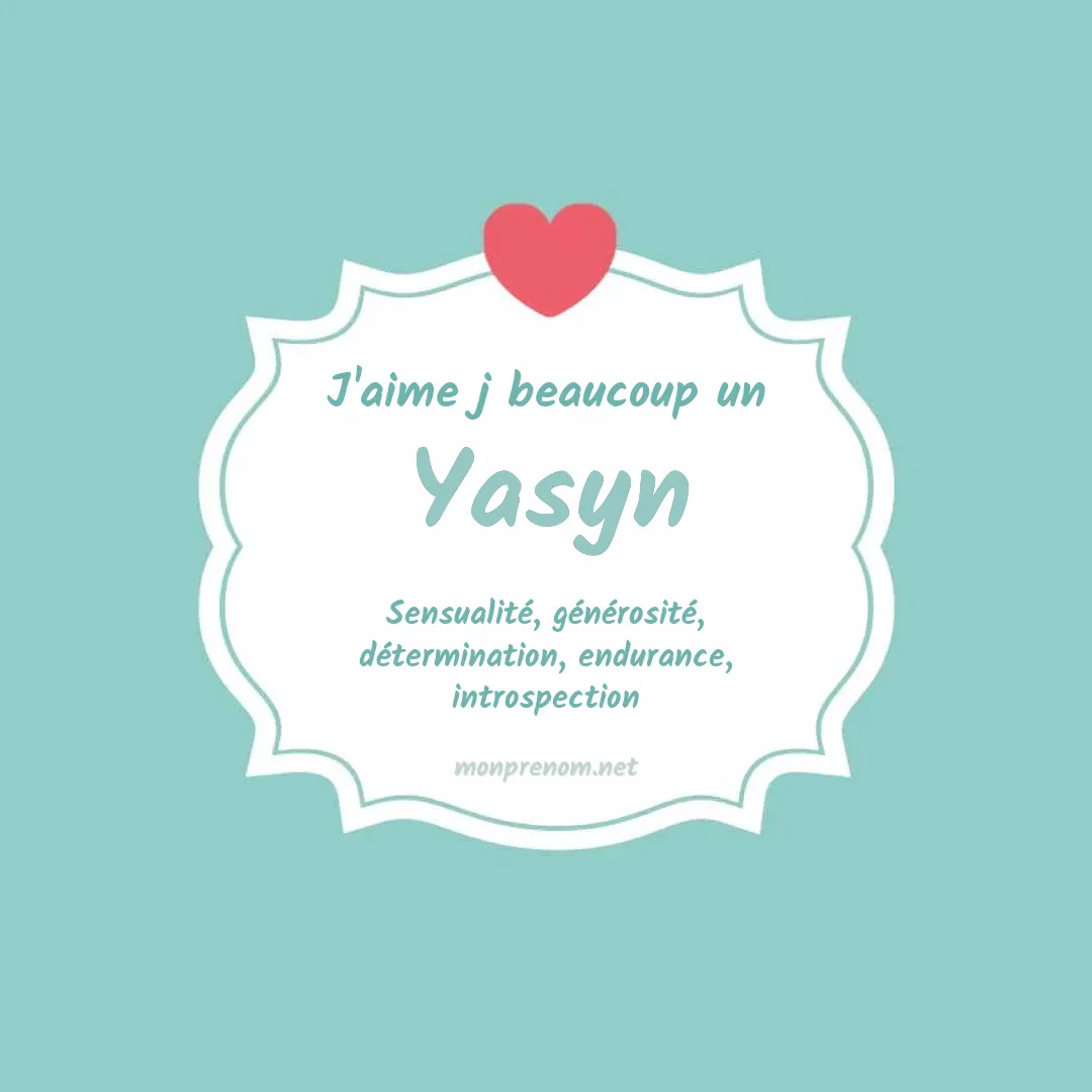 J'aime beaucoup Yasyn