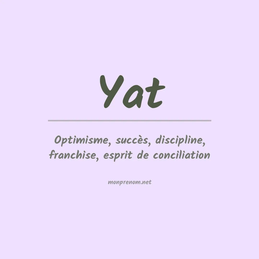 Signification du prénom Yat