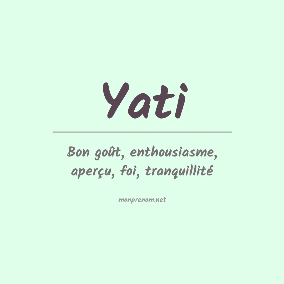 Signification du prénom Yati