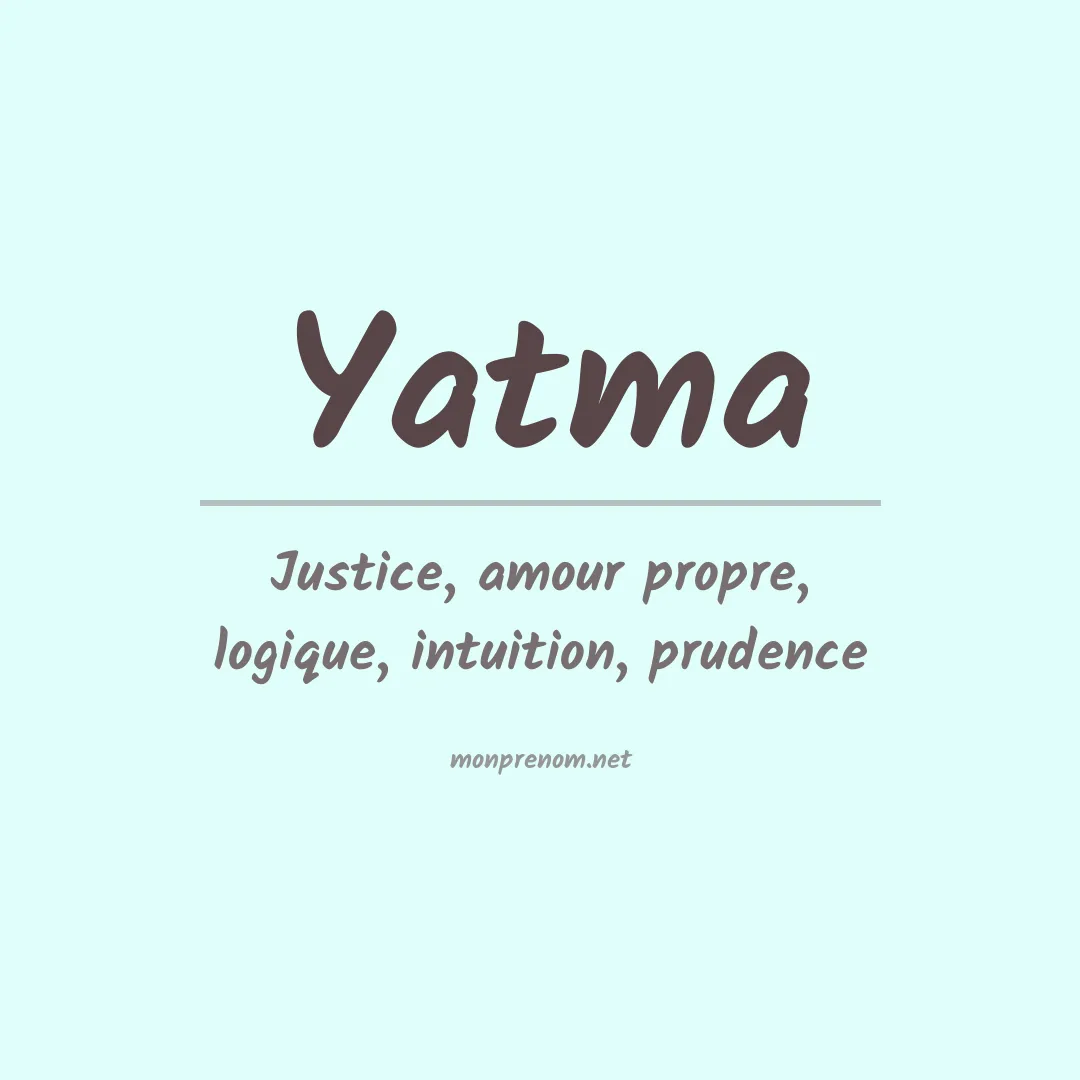 Signification du prénom Yatma