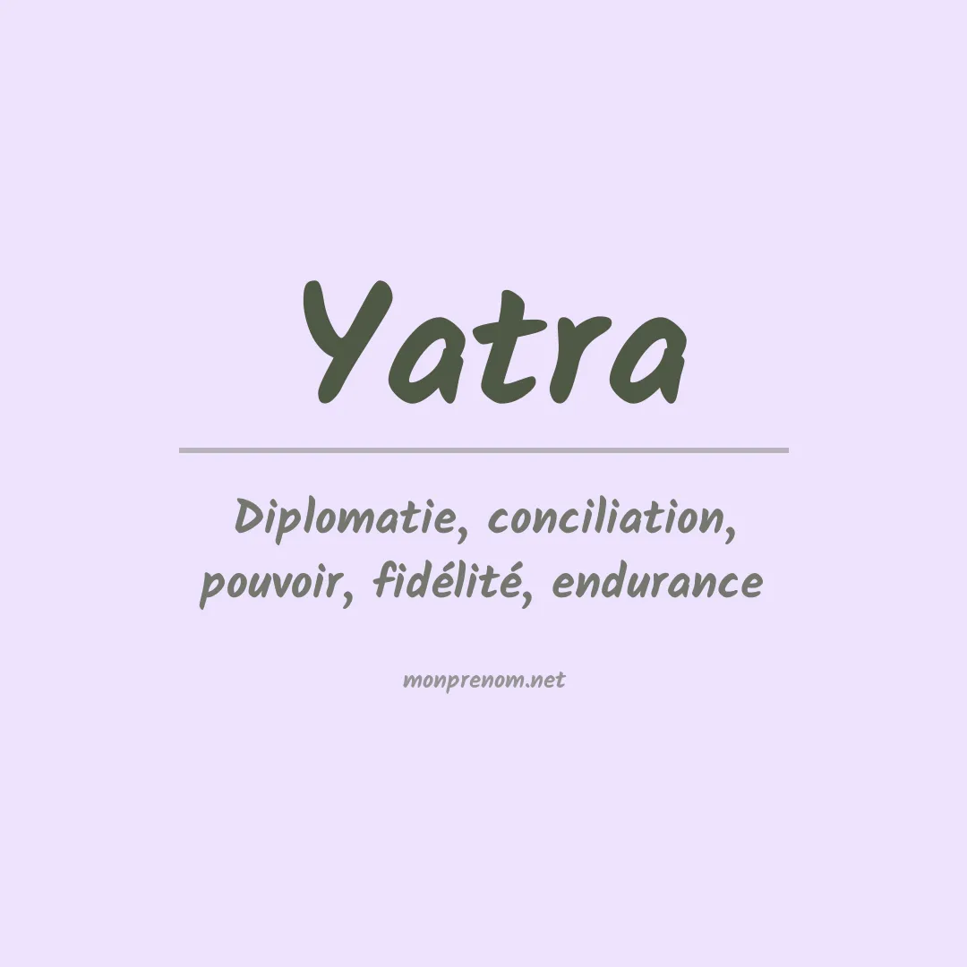 Signification du prénom Yatra