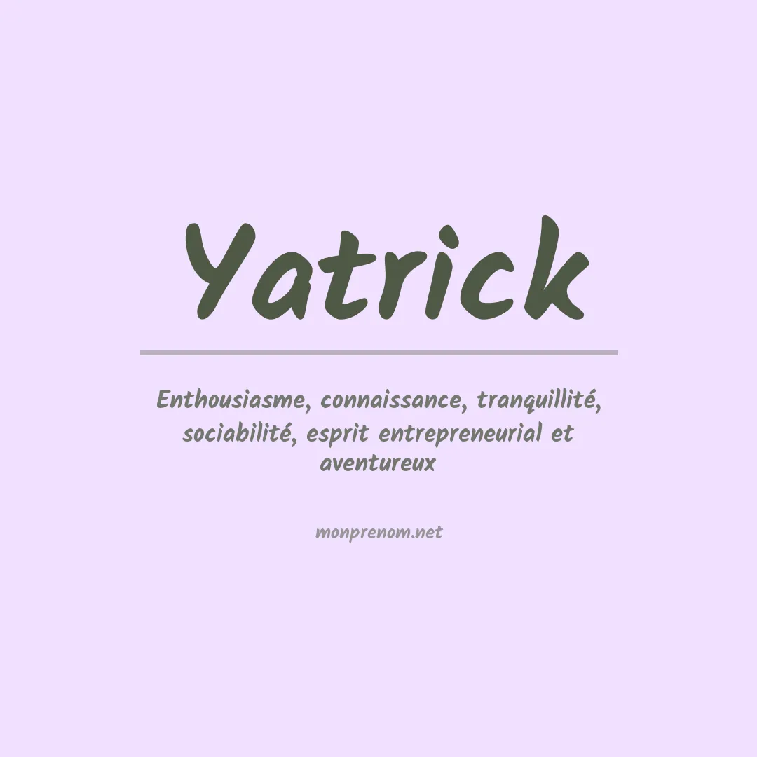 Signification du prénom Yatrick