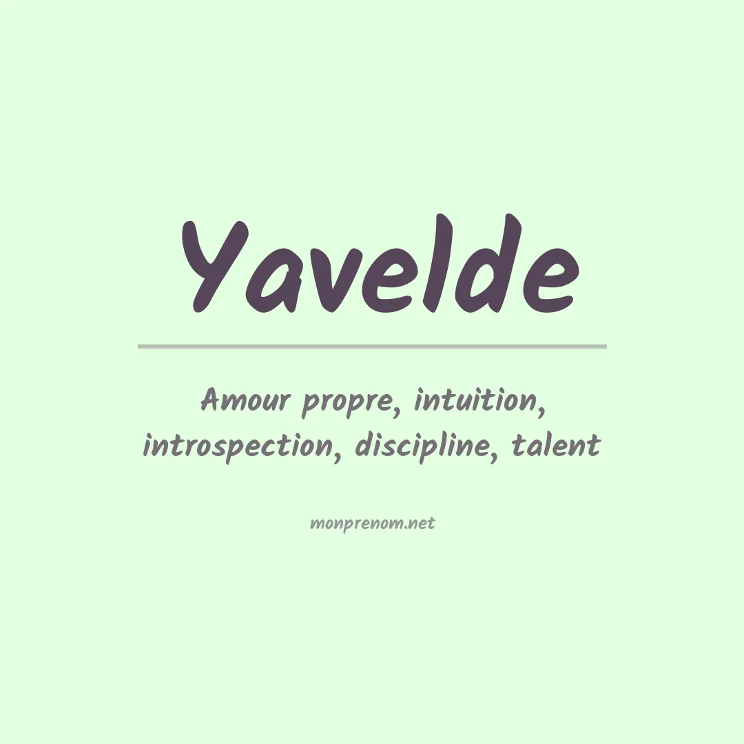 Signification du prénom Yavelde