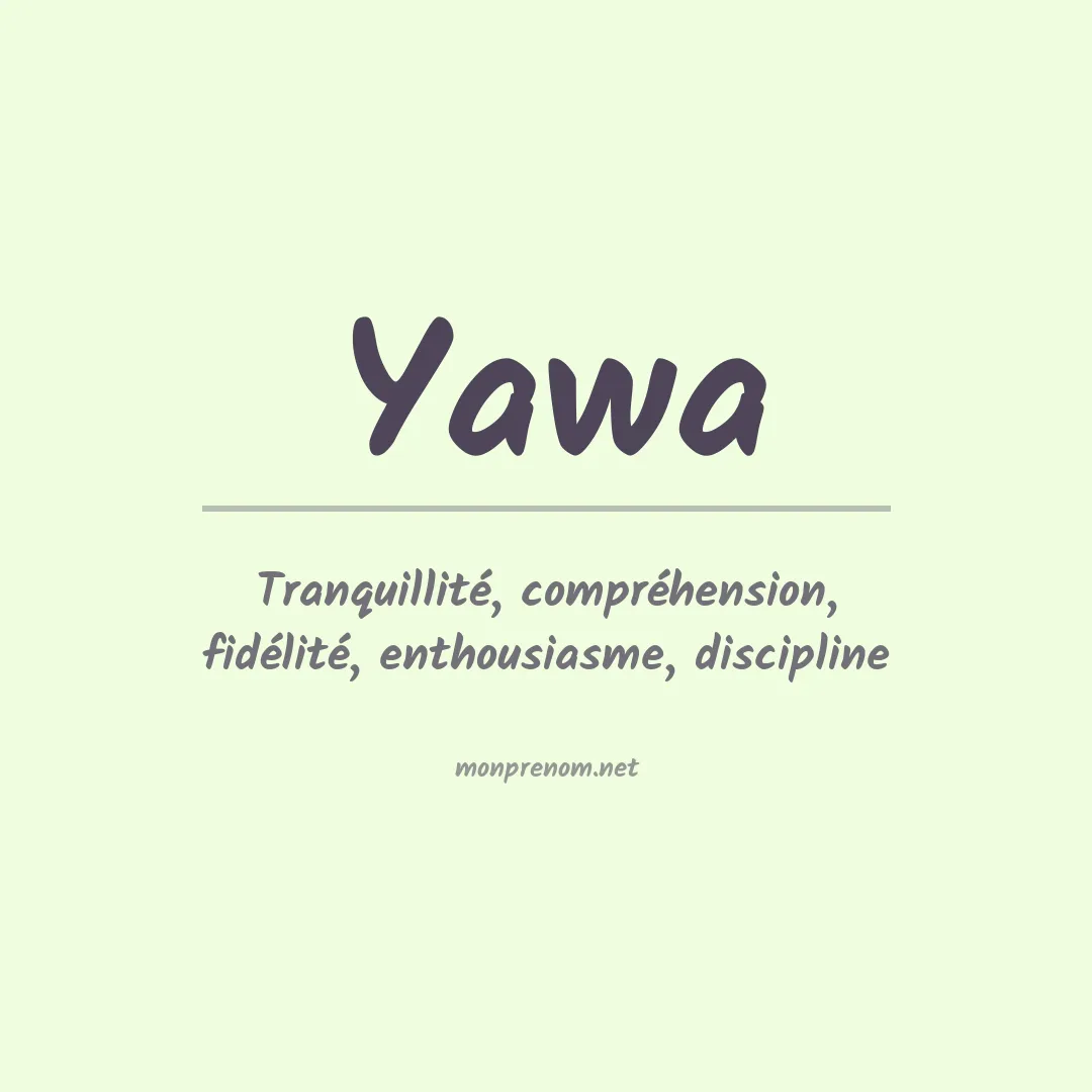 Signification du prénom Yawa