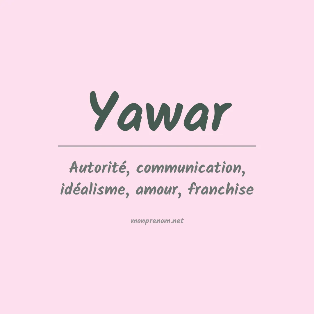 Signification du prénom Yawar