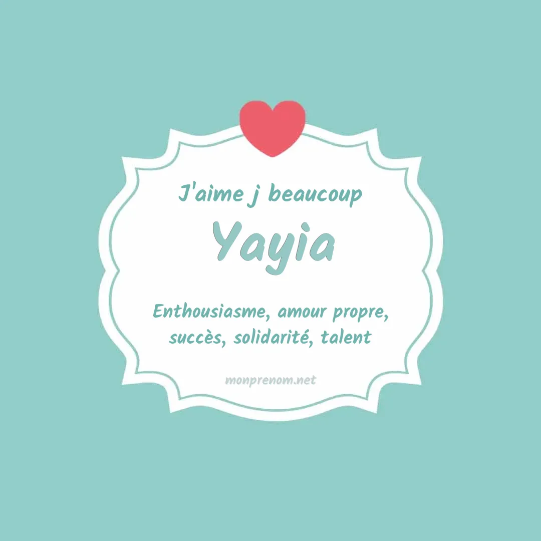 J'aime beaucoup Yayia