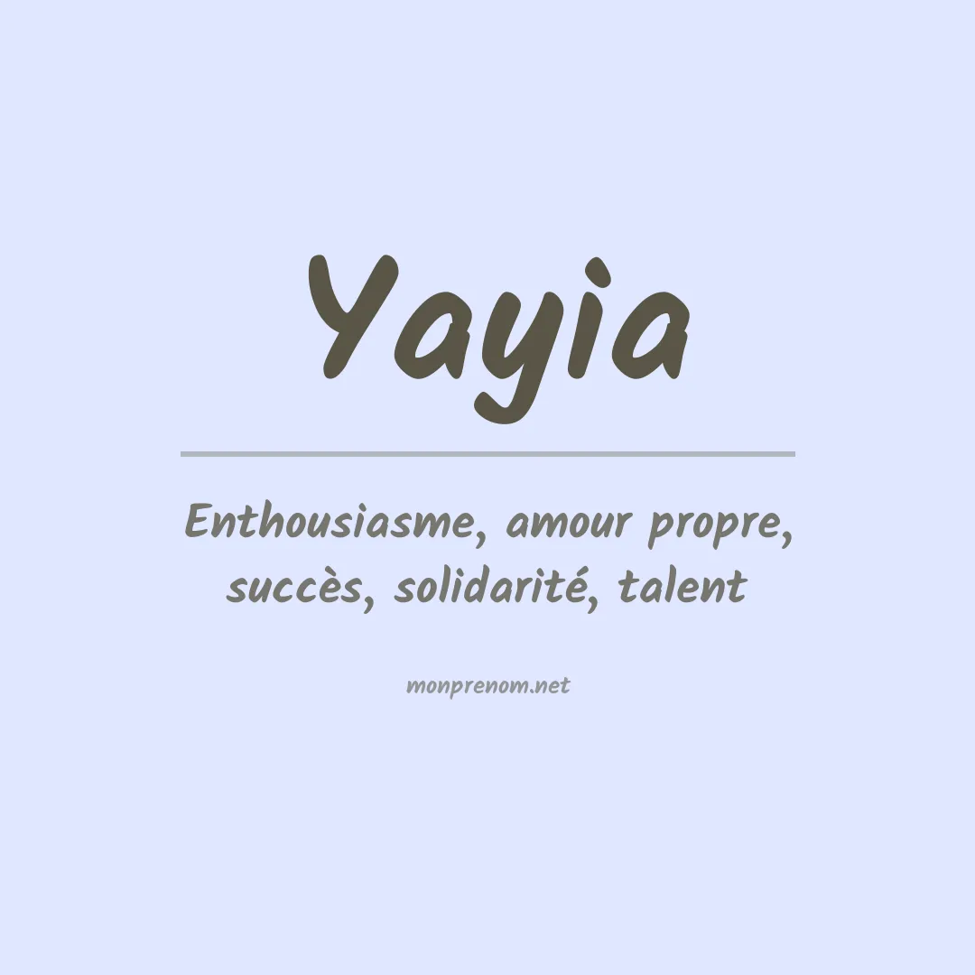 Signification du prénom Yayia
