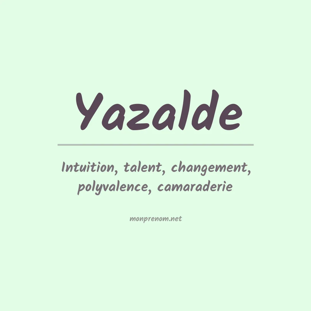 Signification du prénom Yazalde