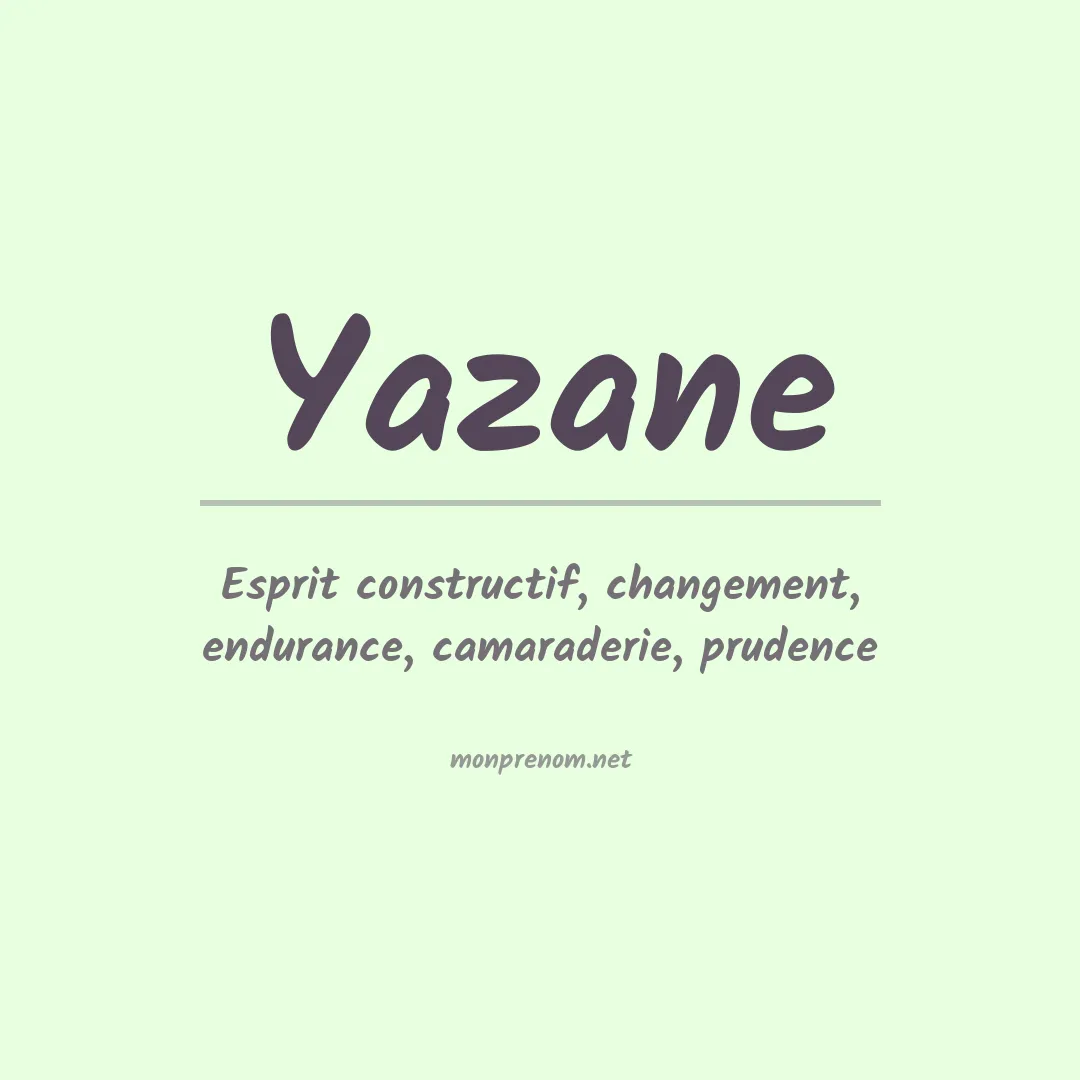 Signification du prénom Yazane