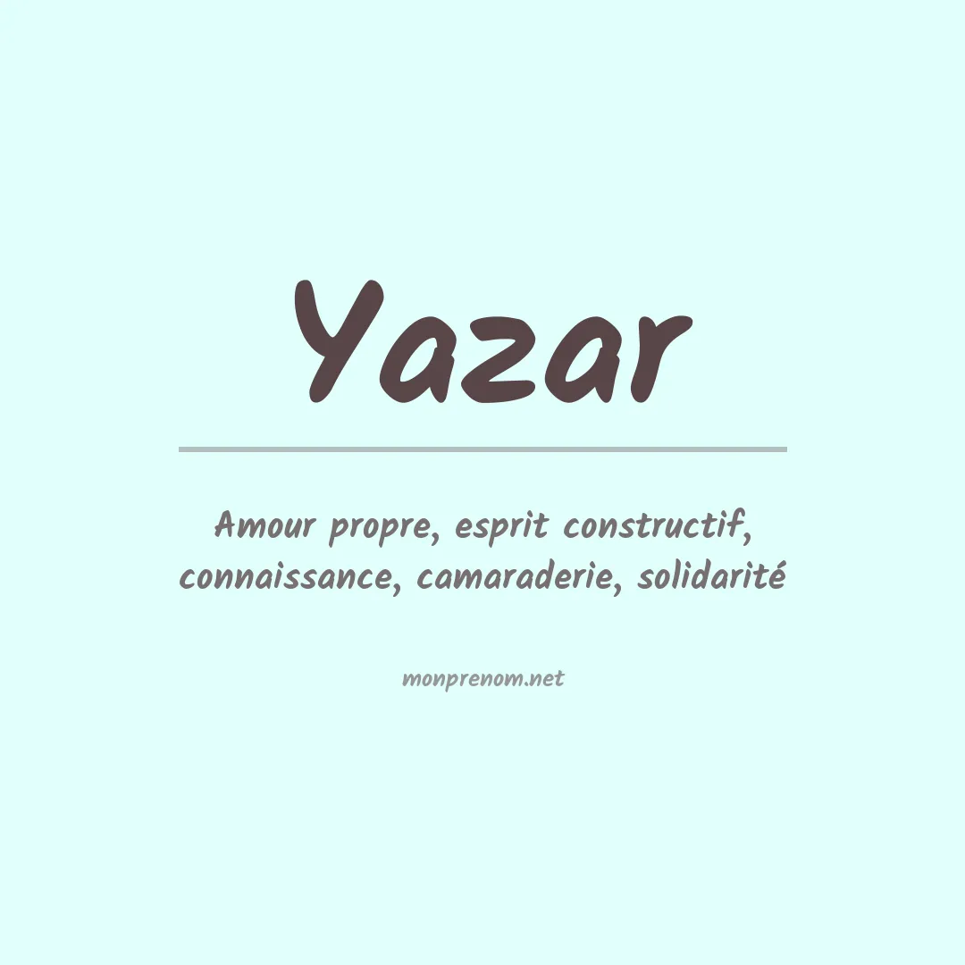 Signification du prénom Yazar