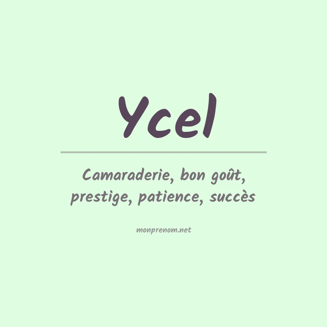 Signification du prénom Ycel