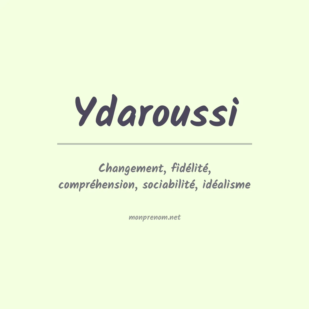 Signification du prénom Ydaroussi