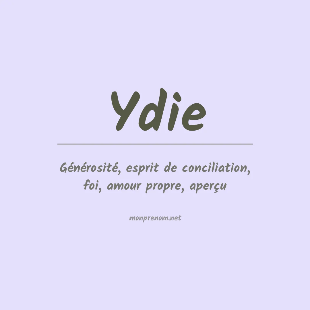 Signification du prénom Ydie