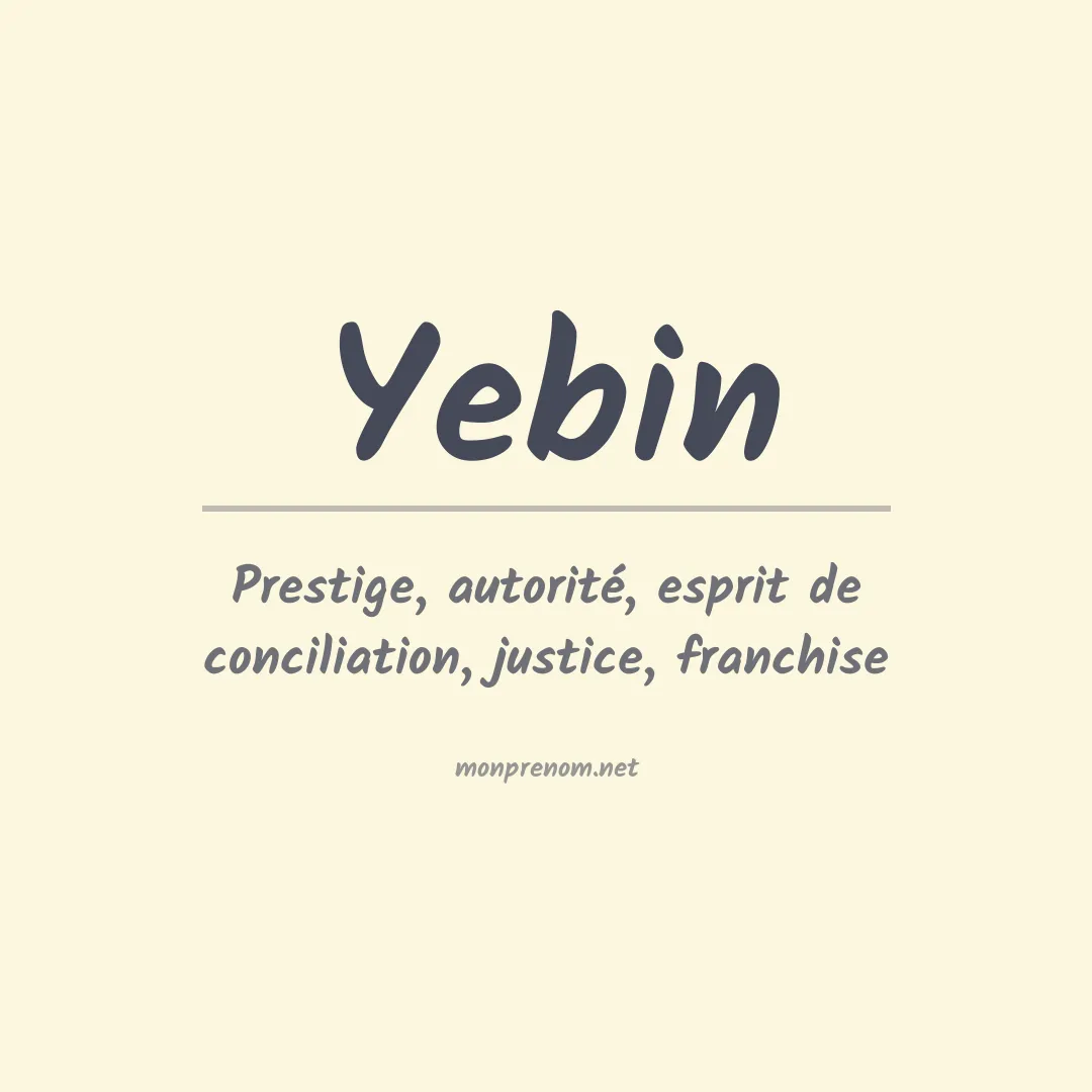 Signification du prénom Yebin