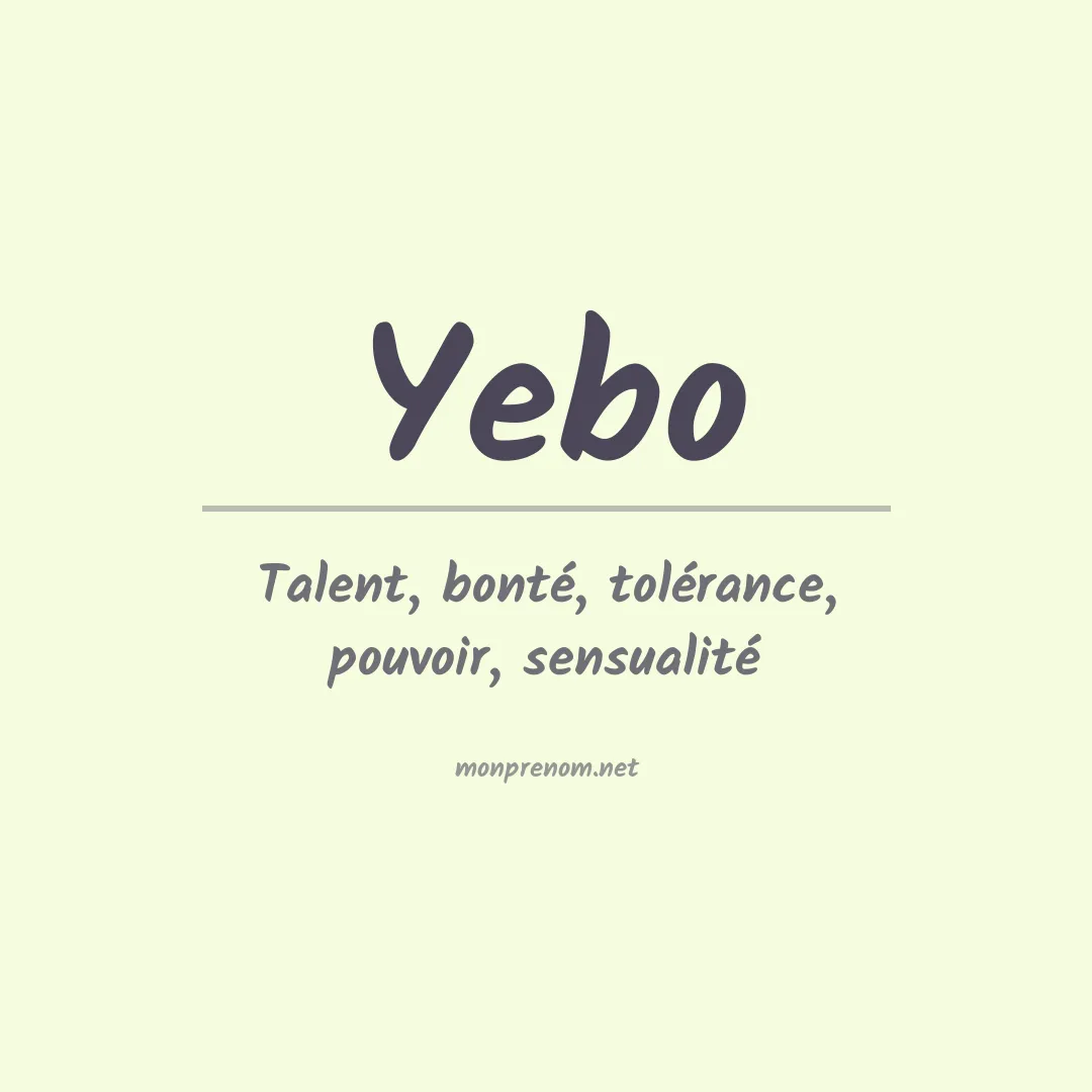 Signification du prénom Yebo