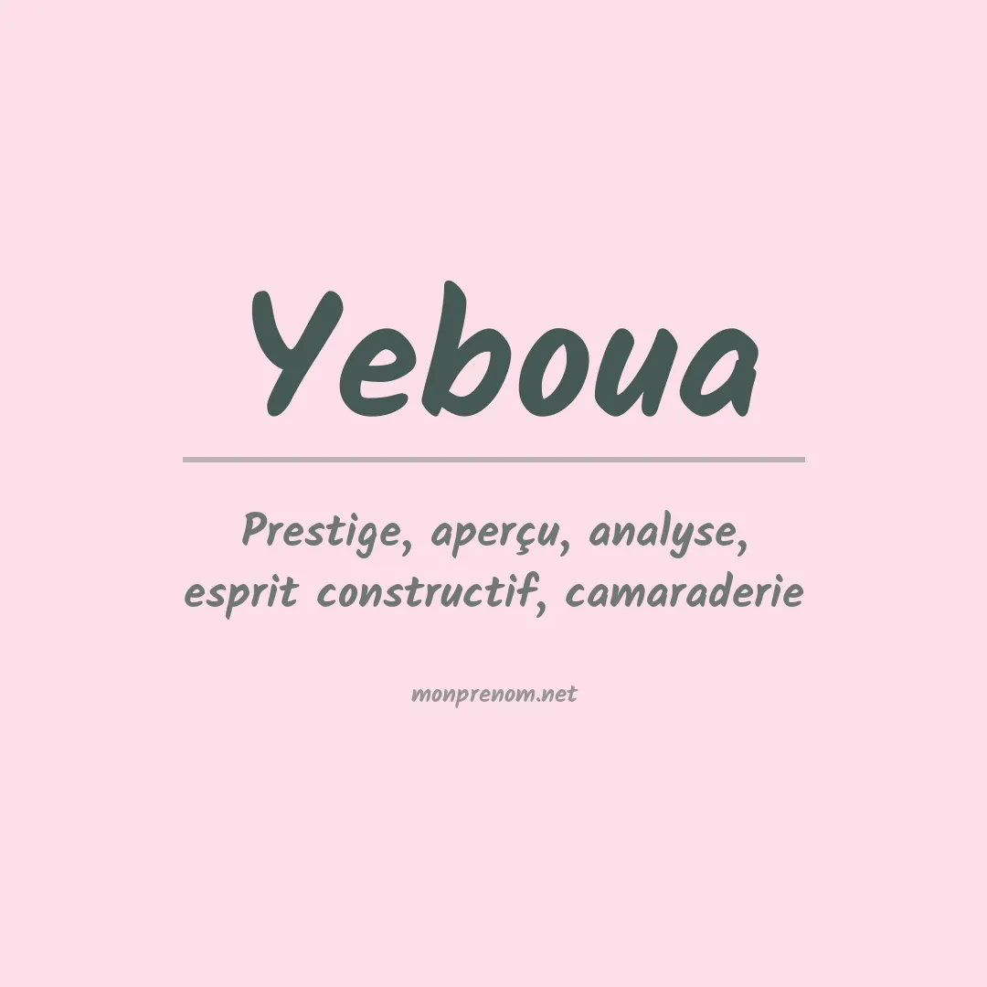 Signification du prénom Yeboua