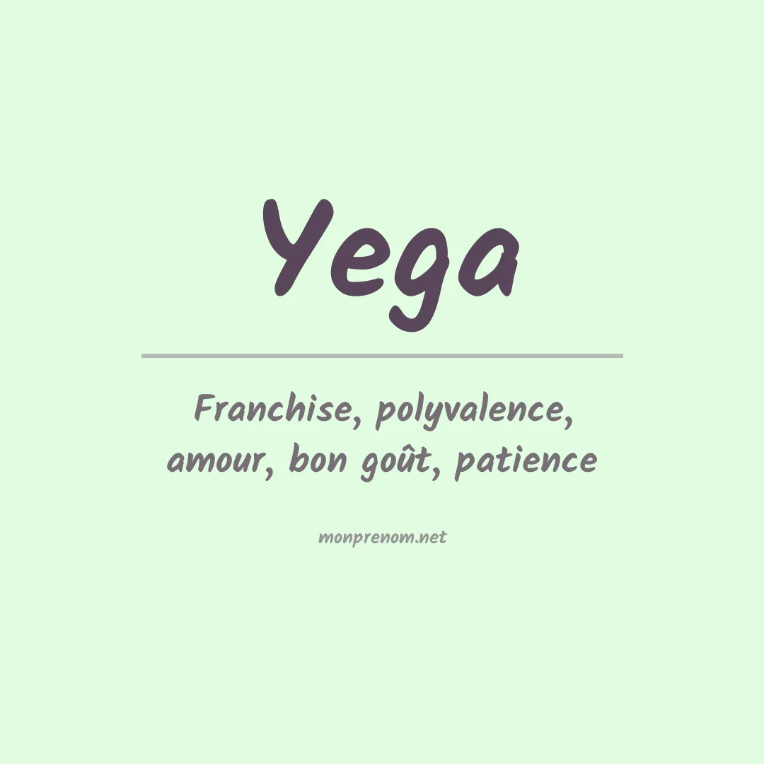 Signification du prénom Yega