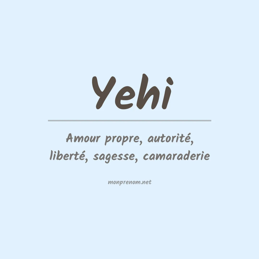 Signification du prénom Yehi