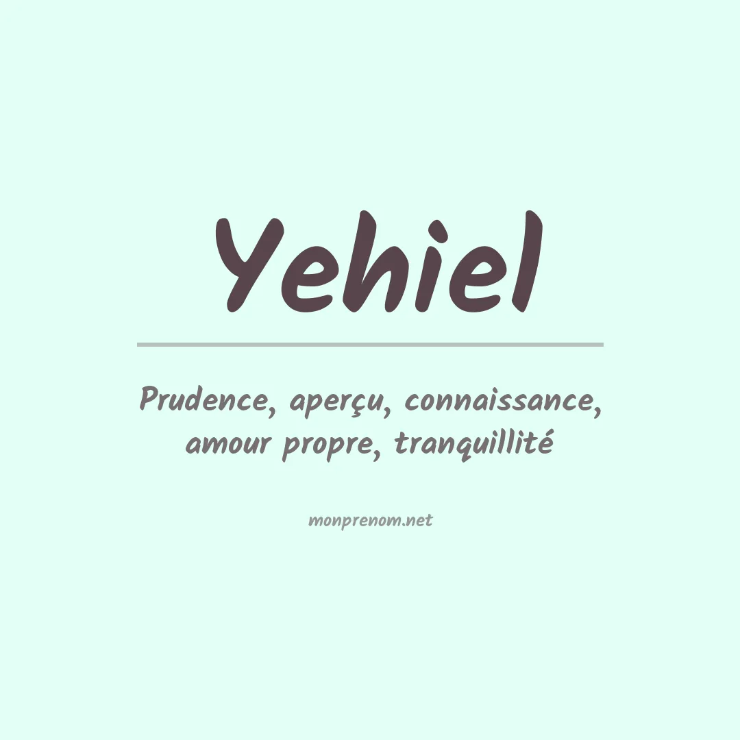 Signification du prénom Yehiel